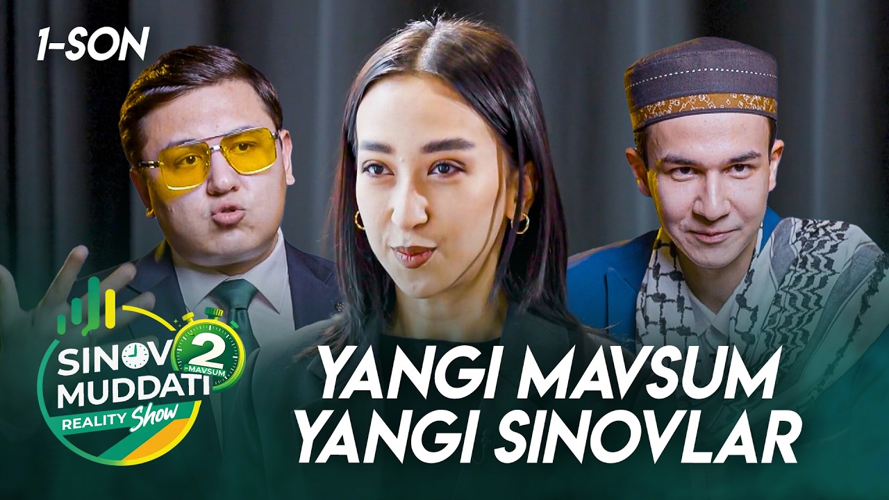 Sinov Muddati 2-mavsum 1-son - YANGI MAVSUM, YANGI SINOVLAR