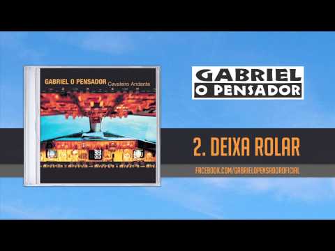 Gabriel o Pensador - Deixa Rolar (Part. Negra Li)