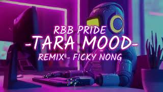 Download lagu TARA MOOD -Remix Ficky Nong- #ViralTiktok mp3