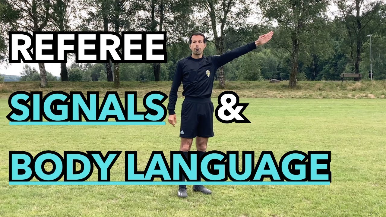 Football (soccer) Referee Signals & Body Language Guide - For every situation