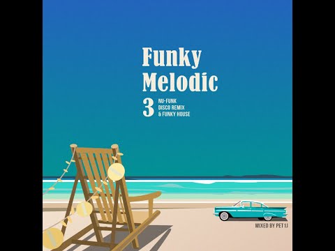 [Locking funk music DJ mixset] FUNKY MELODIC Mix 3