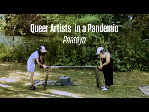 Queer Artists in a Pandemic: Pantayo | Xtra