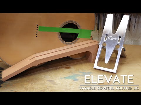 Luthier Tool Tutorial- ELEVATE Variable Dovetail Routing Jig