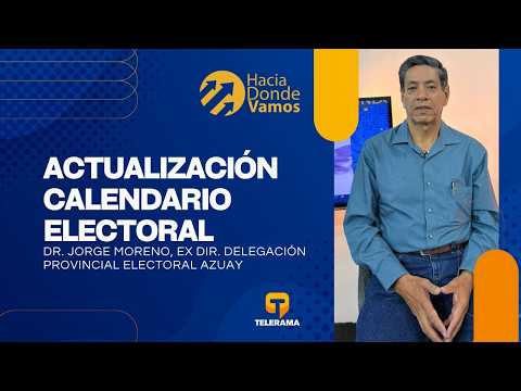 Hacia Dónde Vamos: Actualización calendario electoral