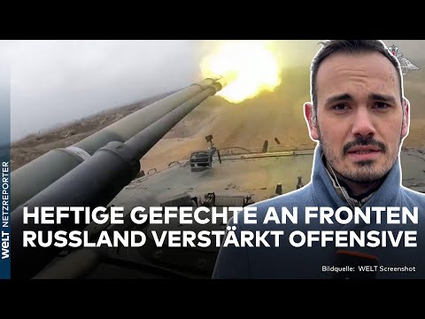 PUTINS KRIEG: Heftige Gefechte! Russland verstärkt Offensive an Fronten - Ukraine hält dagegen