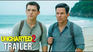 Uncharted 2 (2026) – First Trailer | Tom Holland | Mark Wahlberg | Concept Trailer