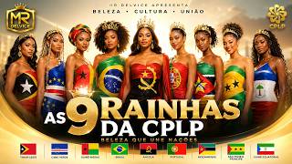 MR DELVICE – As 9 Rainhas da CPLP
