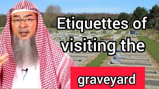 Etiquettes of visiting the graveyard - Assim al hakeem