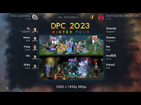 Vici Gaming vs Outsiders From CN (game2) - DPC 2023 CN Winter Tour Division II