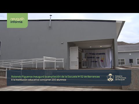 Rolando Figueroa inauguró la ampliación de la Escuela Nº32 de Barrancas
