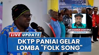 Lomba Folk Song di Kabupaten Paniai, DKTP Sekaligus Data Kelompok Seni di 24 Distrik WIlayah