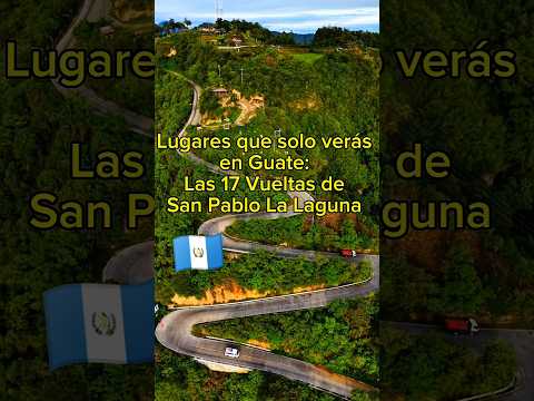 Lugares que solo verás en Guate: Las 17 Vueltas de San Pablo La Laguna 🇬🇹✨