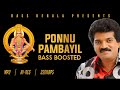 Ponnu Pambayil | Bass Boosted | Malayalam Devotional Song | MG Sreekumar | Ayyappa Song | BK Atmos