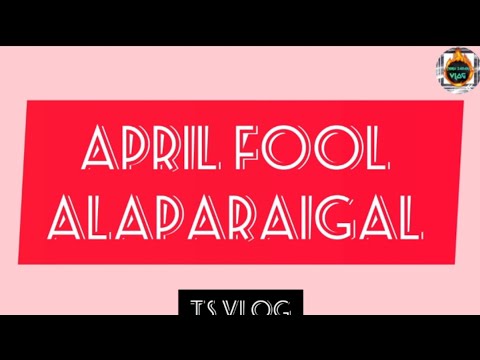 April fool alaparaigal 🥳🥳🥳