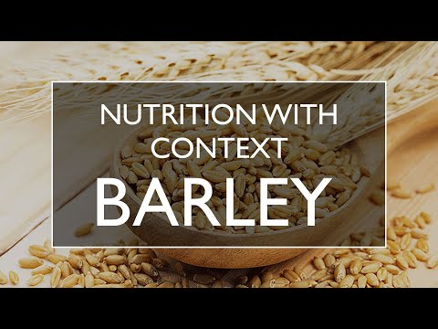 Barley: Nutrition with Context