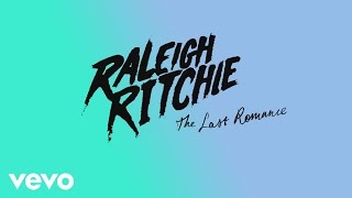 Raleigh Ritchie - The Last Romance (Audio)