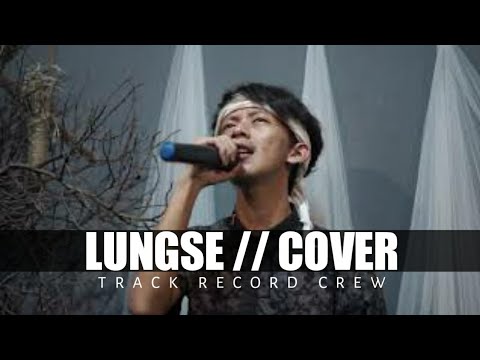 LUNGSE // COVER CREW TRACK RECORD