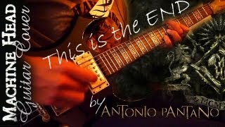 THIS IS THE END &quot;Machine Head&quot; Guitar Cover W/TABs (Full Performance Video - HD)