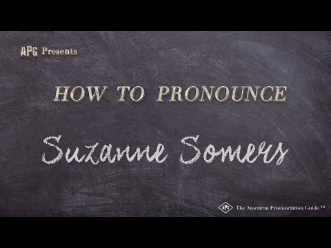 How to Pronounce Suzanne Somers (Real Life Examples!)