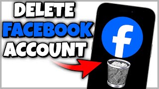 How to Delete Facebook Account - 2024 Full Guide