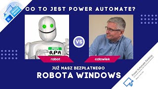 Power Automate Desktop czyli rzut oka na robota