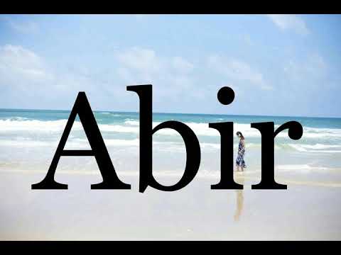 How To Pronounce Abir🌈🌈🌈🌈🌈🌈Pronunciation Of Abir