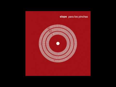 Slope - Para Los Pinchas (Sequel Mix) (2001)