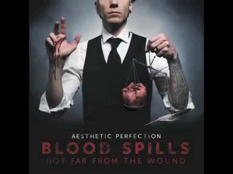 Aesthetic Perfection - Blood Spills Not Far from the Wound (2015)