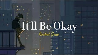 Download lagu It'll Be Okay - Rachel Grae (lyrics) mp3