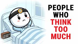 People Who Think Too Much | Psychology Explain