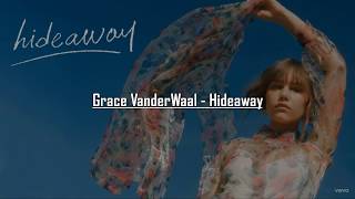 Grace VanderWaal - Hideaway (Lyrics)