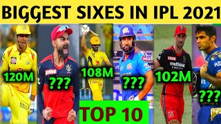 IPL 2021: Biggest Sixes In IPL 2021 || IPL 2021 में सबसे बड़े छक्के मारने वाले खिलाड़ी || Top 10