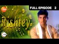 Rishtey - HIndi Serial - Full Episode - 2 - Alok Nath, Rajeev Paul, Aman Verma,R.Madhavan - Zee TV