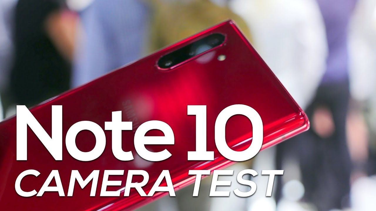 Samsung Note 10 camera test (photo & video samples)