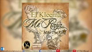 Mi Raza - Mike The King ft Kleema