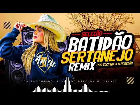SELEÇÃO - BATIDÃO SERTANEJO REMIX - @Batidãoremix  - PRA PAREDÃO 2024