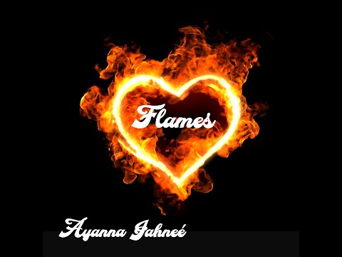 Ayanna Jahneé - Flames (Lyric Video)
