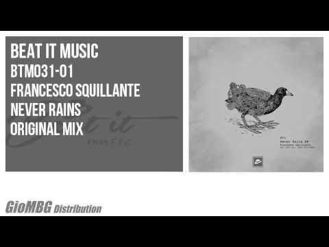 Francesco Squillante - Never Rains [Original Mix] BTM031