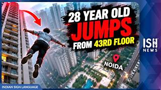 28-Year-Old Man Jumps From 43rd Floor in Noida