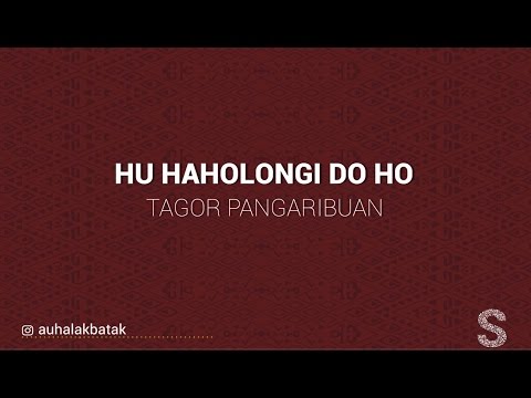 Hu Haholongi Do Ho - Lirik Lagu Batak #4