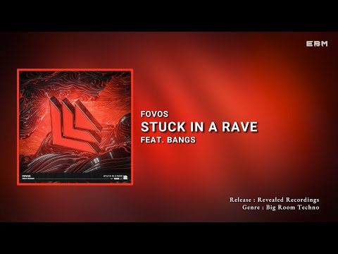 FOVOS Feat. Bangs - Stuck In A Rave (Extended Mix) | Big Room Techno