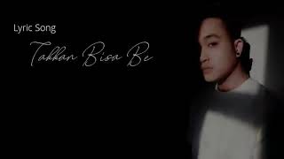 Download lagu lyric song ' TAKKAN BISA BERSAMA ' By Bagas Ran mp3