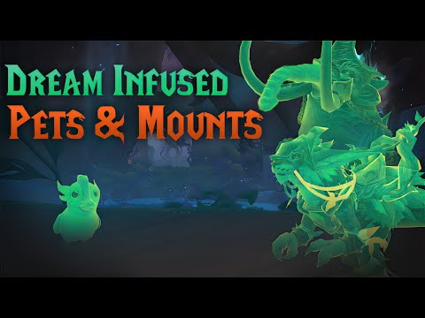 EASY TO OBTAIN! Dream infused Mounts and Pets in 10.2!