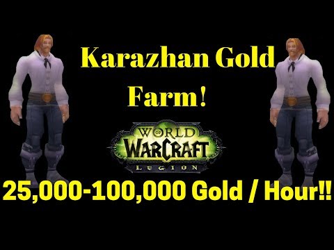 Karazhan Raid Gold Farm - 25,000-100,000 Gold / Hour - Warcraft Legion Loot Appraiser Challenge