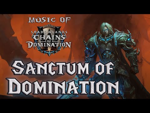 Sanctum of Domination - Music of WoW Shadowlands: Chains of Domination