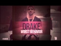 Drake - Worst Behavior [Prod. By DJ Dahi] 