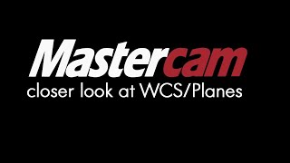 Mastercam WCS/Planes
