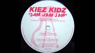 Kiez Kidz - Jam Jam Jam (Kiko Navarro Desperado Mix)