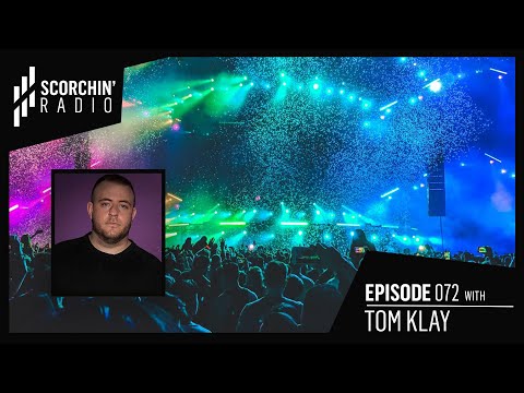 Scorchin' Radio 072 - Tom Klay