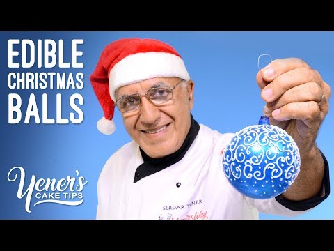 EDIBLE CHRISTMAS BALLS Tutorial - Yeners Cake Tips with Serdar Yener from Yeners Way